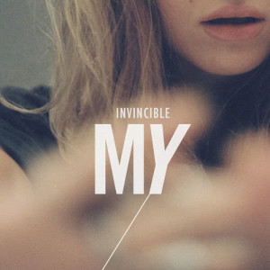 收聽My的Invincible歌詞歌曲