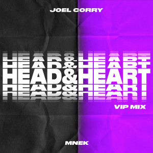 收聽Joel Corry的Head & Heart (feat. MNEK) (VIP Mix)歌詞歌曲