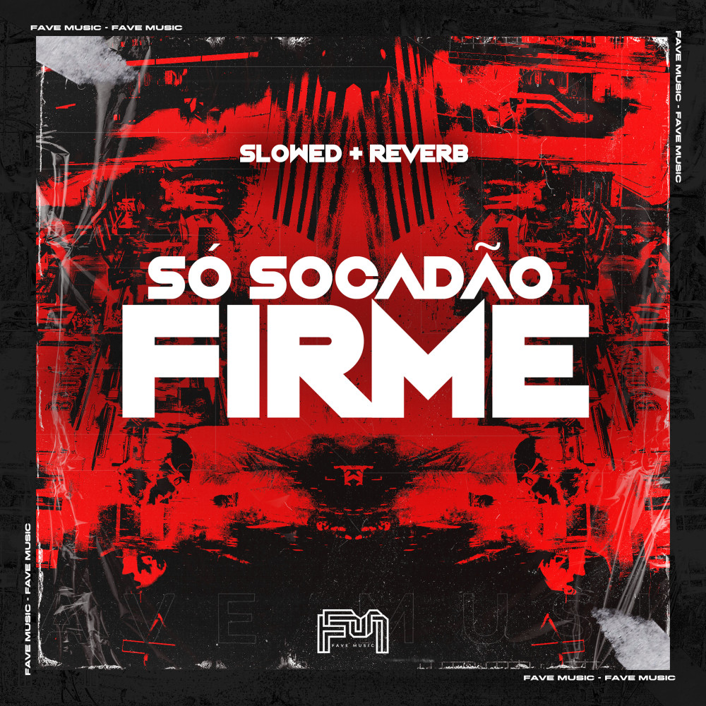 Só Socadão Firme [Slowed + Reverb] (feat. DJ BM PROD|Explicit)