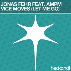 ดาวน์โหลดและฟังเพลง Vice Moves (Let Me Go) (Radio Edit) พร้อมเนื้อเพลงจาก Jonas Fehr