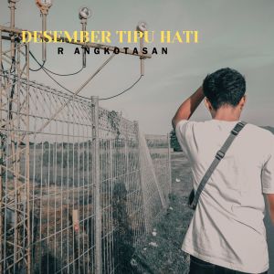 Desember Tipu Hati dari R Angkotasan