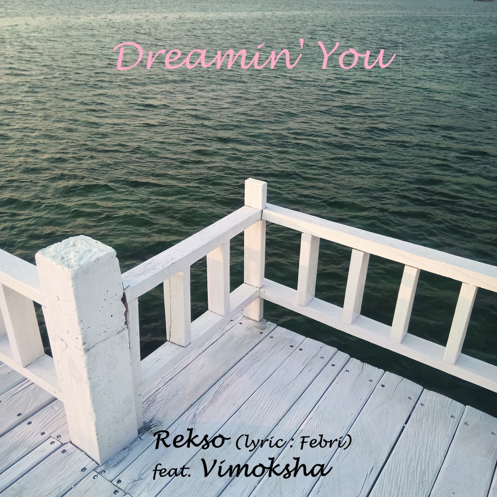 Dreamin' You (Re-Upload)