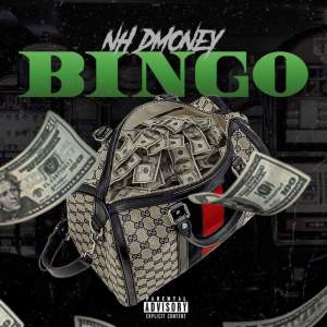 收聽NH Dmoney的Bingo (Explicit)歌詞歌曲