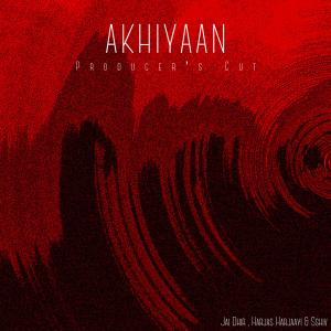 Jai Dhir的专辑Akhiyaan (Producer's Cut)