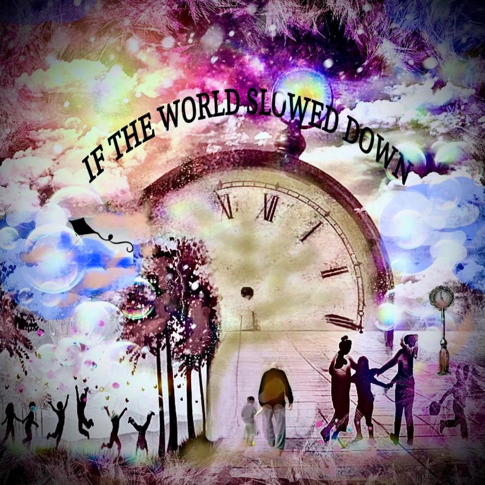 If The World Slowed Down