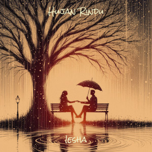 Listen to Hujan Rindu song with lyrics from Iesha