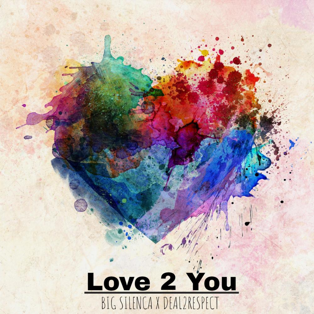 Love 2 You (feat. Deal2Respect) (Explicit)