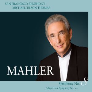 San Francisco Symphony的專輯Mahler: Symphony No. 8 & Adagio from Symphony No. 10