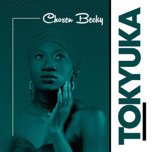 Listen to Tokyuka song with lyrics from Chosen Becky
