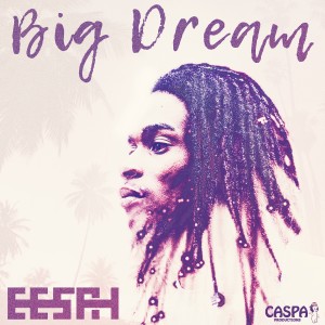 收聽Eesah的Big Dream歌詞歌曲