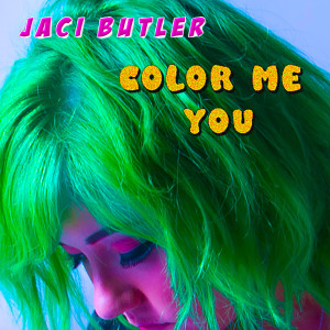 Listen to Color Me You song with lyrics from Jaci Butler