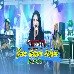 ดาวน์โหลดและฟังเพลง Ikan Dalam Kolam พร้อมเนื้อเพลงจาก Lala Widy