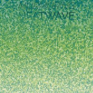 Various Artists的專輯Murmuring Heatwave