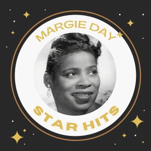 Margie Day的专辑Margie Day - Star Hits