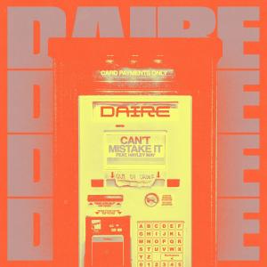 ดาวน์โหลดและฟังเพลง Can't Mistake It พร้อมเนื้อเพลงจาก Daire