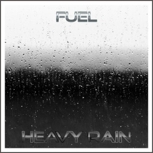 Listen to Heavy Rain song with lyrics from Fuel