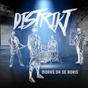 Listen to Moraš da se boriš song with lyrics from Distrikt