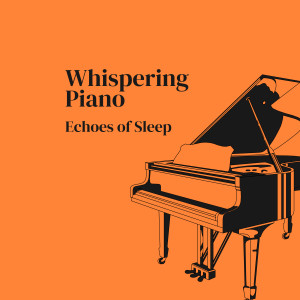 Whispering Piano: Echoes of Sleep