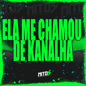 Album Ela Me Chamou De Knalha (Explicit) from Dj Felipe Amadeu