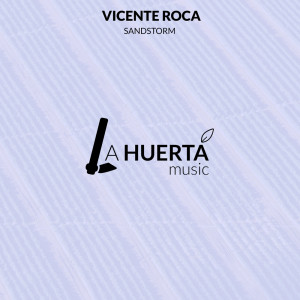 收听Vicente Roca的Sandstorm歌词歌曲