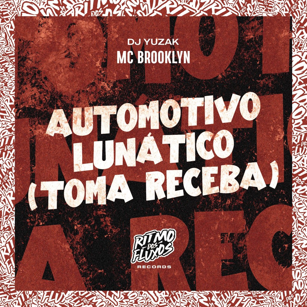 Automotivo Lunático (Toma Receba)