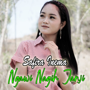 Dengarkan Ngawi Nagih Janji (其他) lagu dari Safira Inema dengan lirik