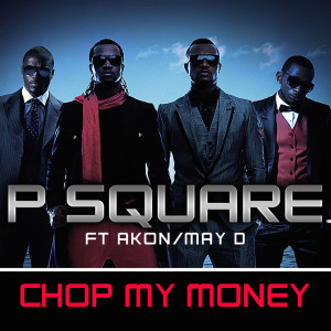 P-Square的專輯Chop My Money