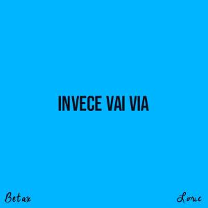 BETAX的專輯Invece Vai Via