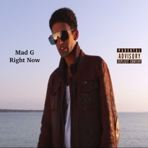 Mad G的專輯Right Now (Explicit)