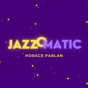 อัลบัม JazzOmatic (Explicit) ศิลปิน Horace Parlan