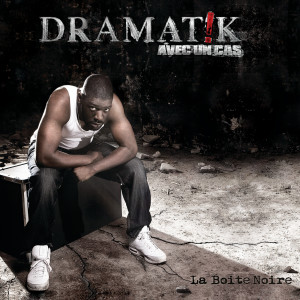 Dramatik的專輯La Boîte Noire