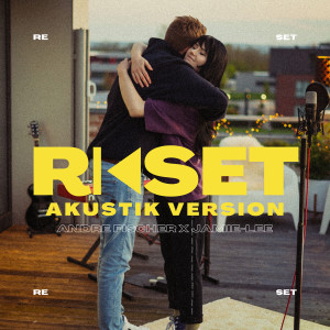 收聽Andre Fischer的Reset (Akustik Version)歌詞歌曲