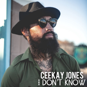 Listen to I Don't Know song with lyrics from Ceekay Jones