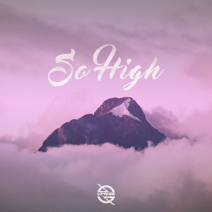 ดาวน์โหลดและฟังเพลง So High (feat. Wiktoria Kolosowa) พร้อมเนื้อเพลงจาก IYFFE