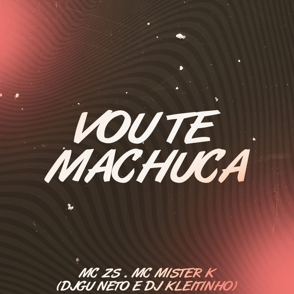 Vou Te Machuca
