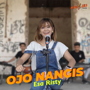 Dengarkan Ojo Nangis lagu dari Esa Risty dengan lirik