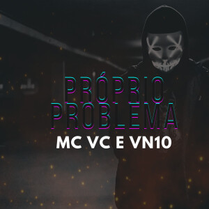 Album PRÓPRIO PROBLEMA (Explicit) from 