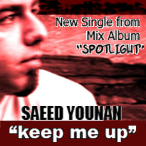 收聽Saeed Younan的Keep Me Up (Mastiksoul Remix)歌詞歌曲