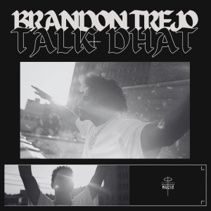 Album Talk Dhat from Brandon Trejo