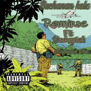 Listen to Reunirse (Explicit) song with lyrics from Buchanan Kelz