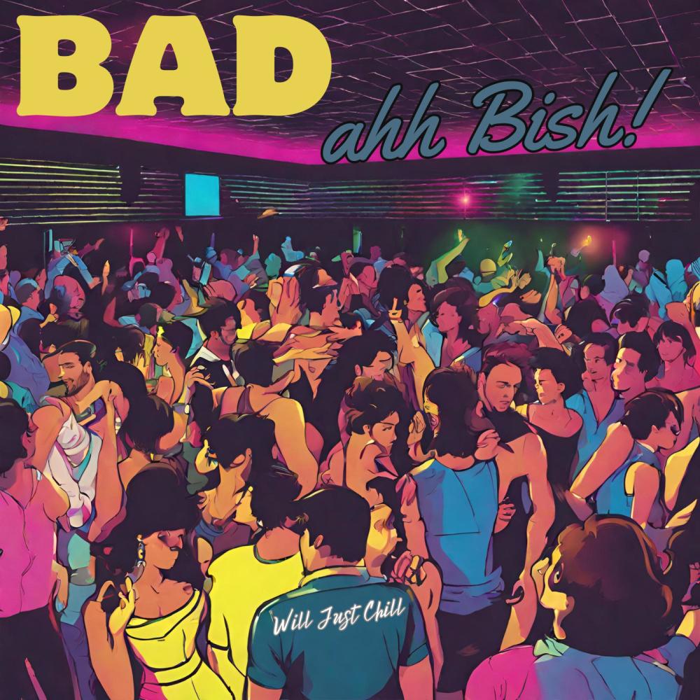 Bad ahh Bish (Explicit)
