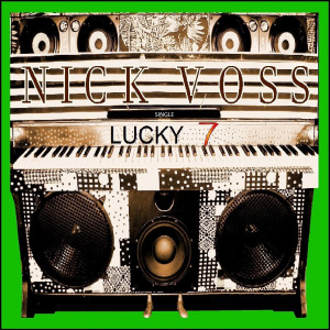 Dengarkan lagu Lucky 7 nyanyian Nick Voss dengan lirik