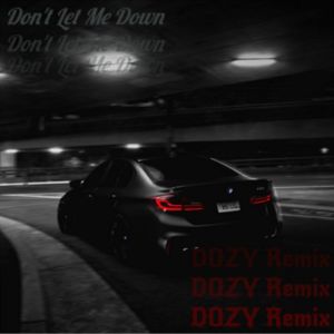 Listen to Don't Let Me Down song with lyrics from DOZY Remix