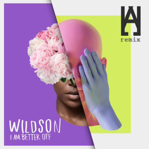 Listen to I Am Better Off (Hallman Remix) song with lyrics from Wildson