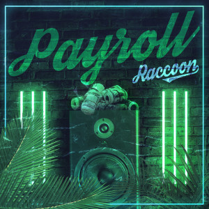 Album Payroll from Raccoon