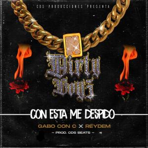 收聽Gabo Con C的Con esta me despido (feat. Reydem) (Explicit)歌詞歌曲