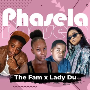 Listen to Phasela song with lyrics from The Fam