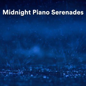 Album Midnight Piano Serenades (Piano Rain for Sleep) oleh Relaxed Minds