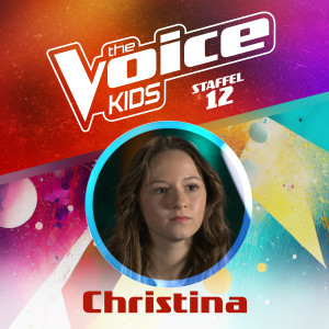 Christina的專輯Remember (aus "The Voice Kids, Staffel 12") (Blind Audition Live)
