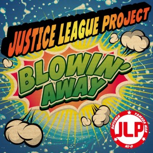 Album BLOWIN' AWAY 2025 from Justice League Project